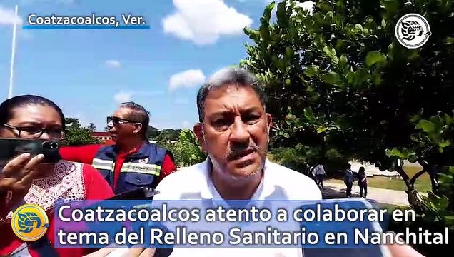 Coatzacoalcos atento a colaborar en tema del Relleno Sanitario en Nanchital