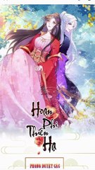 Chap [131 - 140] _Review Truyện_Hoạn Phi Thiên Hạ