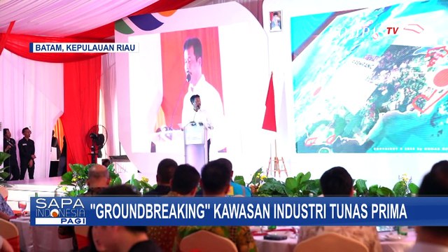 Peletakan Batu Pertama Pembangunan Kawasan Industri Tunas Prima di Batam