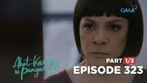 Abot Kamay Na Pangarap: Moira’s new transformation (Full Episode 323 - Part 1/3)
