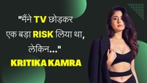 Kritika Kamra Interview on her 