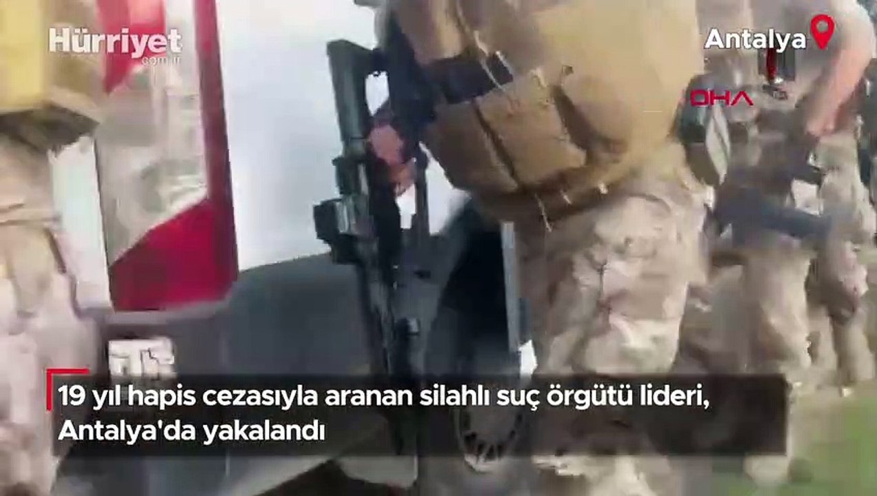 19 yıl hapis cezasıyla aranan silahlı suç örgütü lideri, Antalya'da yakalandı