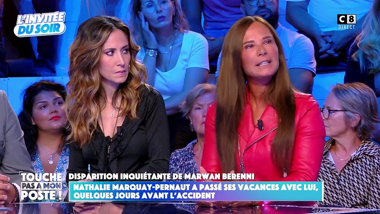 Nathalie Marquay rapporte les propos glaçants de Marwan Berreni avant sa disparition.C8 - Touche pas à mon poste