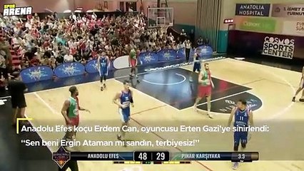 Erdem Can molada çok sinirlendi: "Sen beni Ergin Ataman mı sandın, terbiyesiz!"