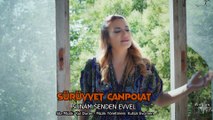 Sürüvvet Canpolat - Sunam Senden Evvel (Official Video)