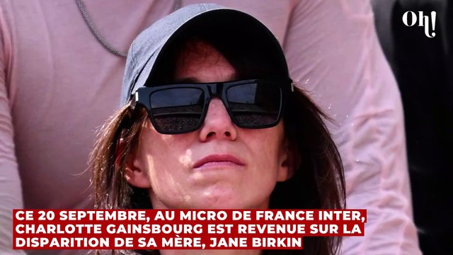 Charlotte Gainsbourg : ses confidences bouleversantes 2 mois après le décès de Jane Birkin : je n'ai plus de repères