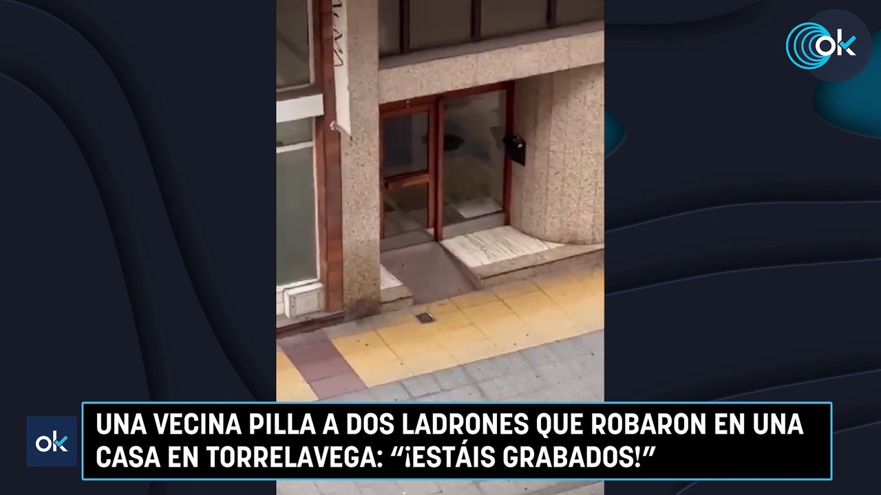 Una vecina pilla a dos ladrones que robaron en una casa en Torrelavega ¡Estáis grabados!