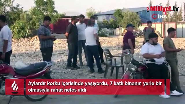 Korku içinde yaşıyorlardı, 7 katlı binanın yerle bir olmasıyla rahat nefes aldı