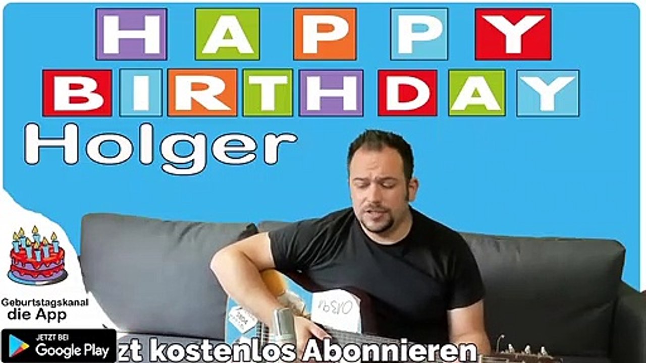 Happy Birthday, Holger! Geburtstagsgrüße an Holger