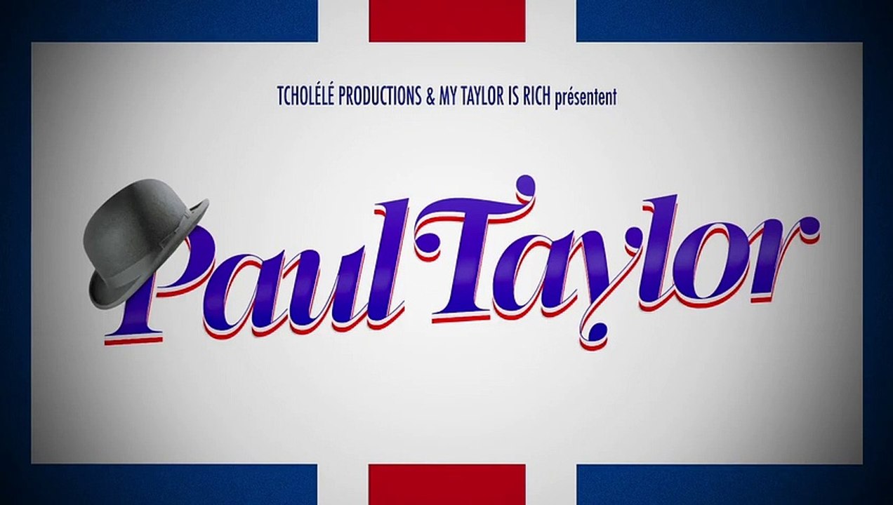 Paul Taylor: So British Ou Presque Bande-annonce (EN)
