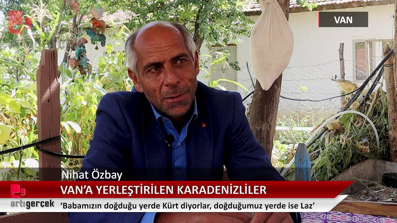 Van'daki Laz köyü  'Burada Laz, Karadeniz’de Kürt diyorlar'