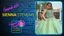 Episode 69: Sienna Stevens | Surprise Guest with Pia Arcangel