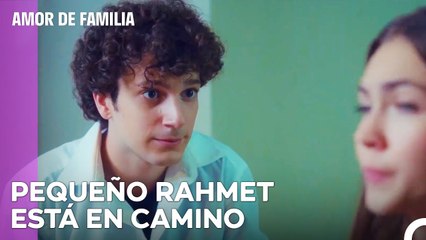Rahmet Va A Ser Padre - Amor De Familia Capitulo 108