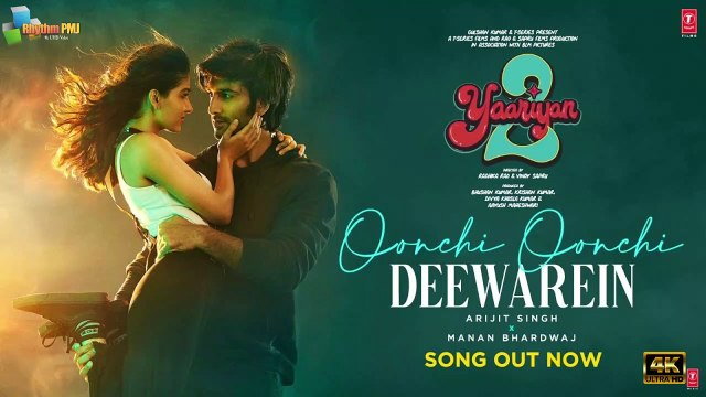 OONCHI OONCHI DEEWAREIN: Yaariyan 2 | Meezaan, Anaswara | Arijit, Manan | Radhika, Vinay | Bhushan K | 4k uhd video 2023