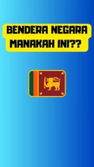 TEBAK BENDERA NEGARA MANAKAH BERIKUT INI? | KUIS PENGETAHUAN UMUM