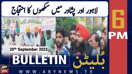 ARY News 6 PM Bulletin | Sikh protests in Lahore and Peshawar | 20th September 2023