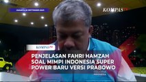 Penjelasan Fahri Hamzah soal Mimpi Indonesia Super Power Baru Versi Prabowo