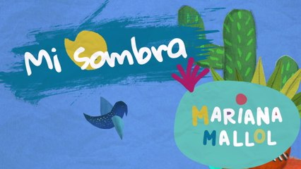 Mariana Mallol - Mi sombra (Lyric Video)