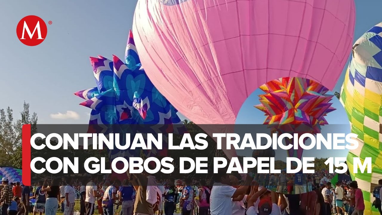 Globos de papel pintan fiestas patrias de San Andrés Tuxtla, Veracruz desde 1914