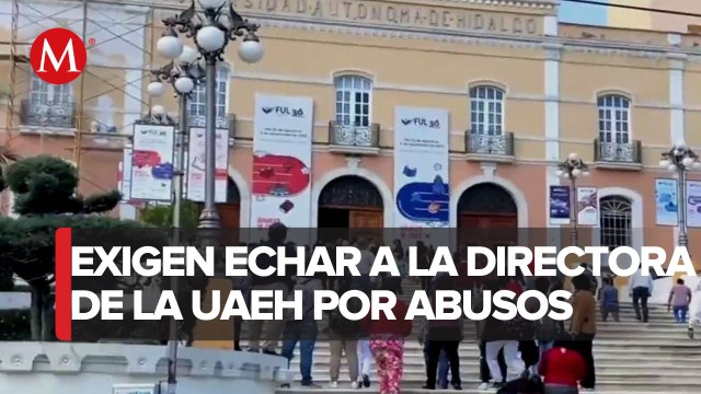 Alumnos toman instalaciones de la UAEH, exigen destitución de la directora
