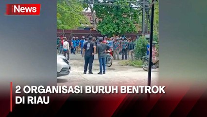 Bentrokan Pecah, Ratusan Massa dari 2 Serikat Pekerja Saling Serang di Riau