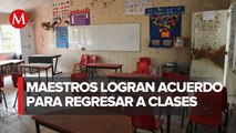 Confirman regreso a clases en Tamaulipas, tras dos semanas de protesta de maestros