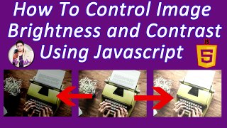 How to Control Image Brightness and Contrast Function javascript |image edit-color control | Mr Tech