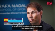 ‘2023 likely to be my last year’ – Nadal addresses retirement plans