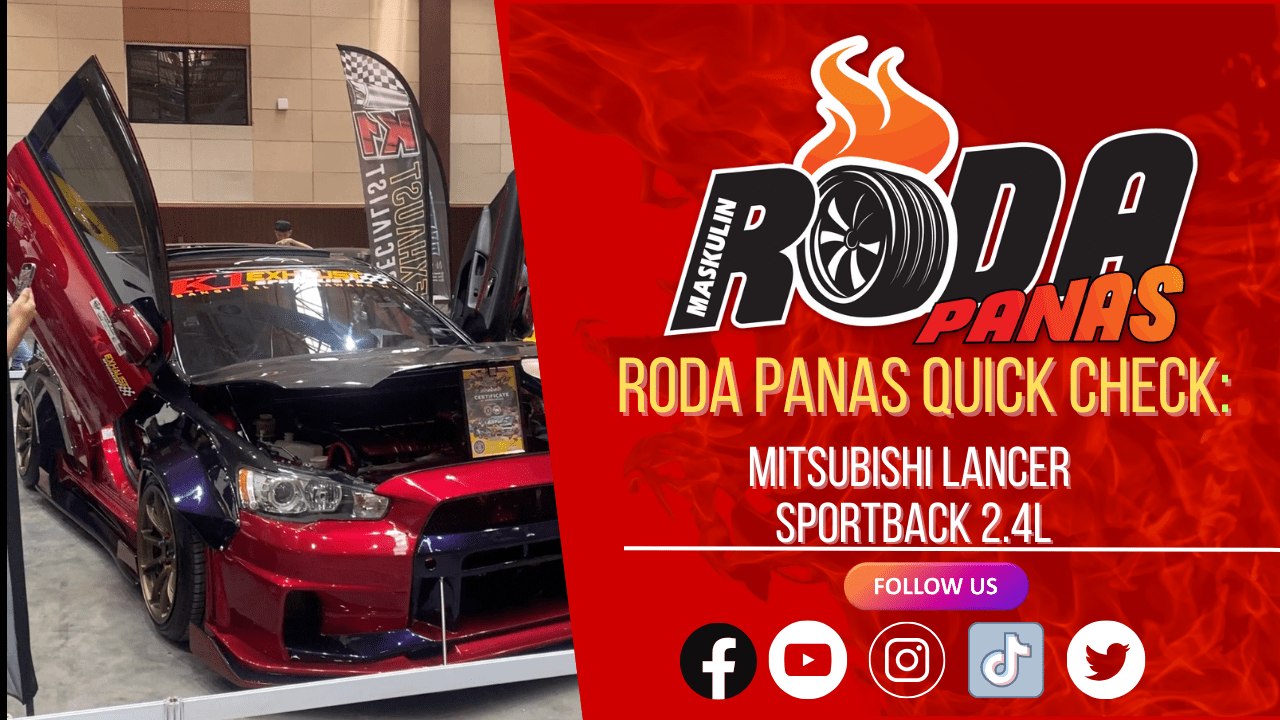 RODA PANAS QUICK CHECK : MITSUBISHI LANCER SPORTBACK 2.4