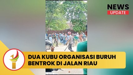 Dua Kubu Organisasi Buruh Bentrok Di Jalan Riau
