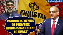 Canada vs India: MP Chandra Arya accuses Gurpatwant Singh Pannun of provocation | Oneindia News