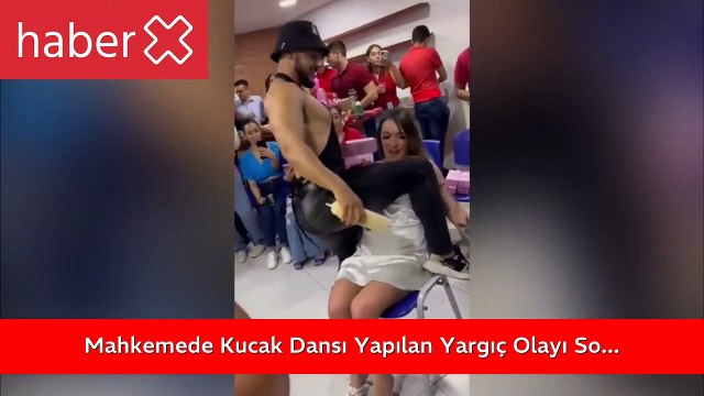 Mahkemede Kucak Dansı Yapılan Yargıç Olayı Sosyal Medyayı Salladı