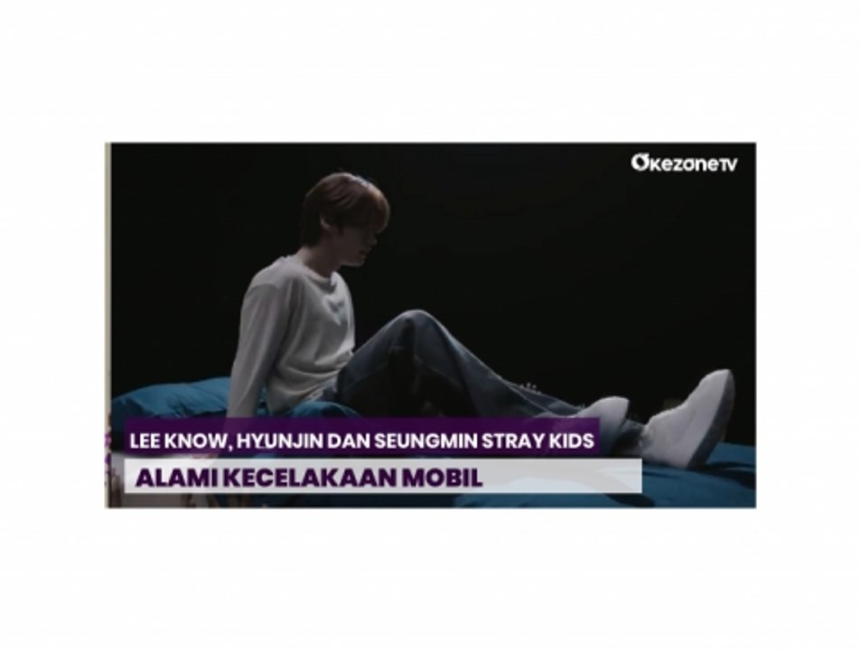 Lee Know, Hyunjin dan Seungmin Stray Kids Alami Kecelakaan Mobil, Sejumlah Jadwal Dibatalkan