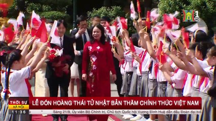 Hoàng Thái tử Nhật Bản thăm chính thức Việt Nam