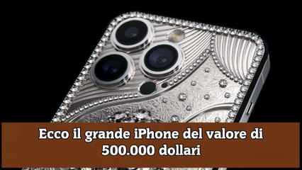 Ecco il grande iPhone del valore di 500.000 dollari