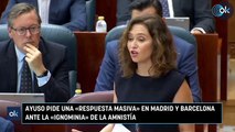 Ayuso pide una «respuesta masiva» en Madrid y Barcelona ante la «ignominia» de la amnistía