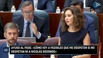 Ayuso al PSOE: «Cómo voy a pedirles que me respeten si no respetan ni a Nicolás Redondo»