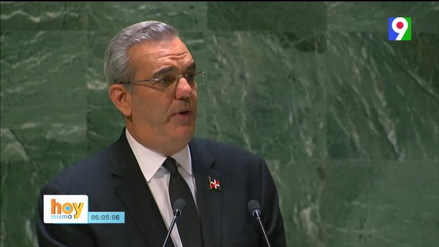 Luis Abinader en la ONU, “Haití No resiste más” | Hoy Mismo