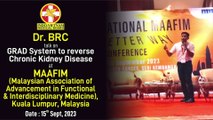 Dr. BRC talk on GRAD System to reverse Chronic Kidney Disease at MAAFIM