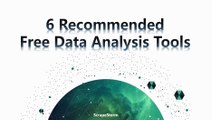 6 Recommended Free Data Analysis Tools