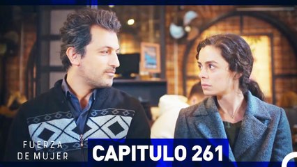 Fuerza de Mujer - Capítulo 261 (Espanol Doblado)