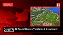 Kocaeli'de 22 Kaçak Göçmen Yakalandı, 3 Kişi Tutuklandı