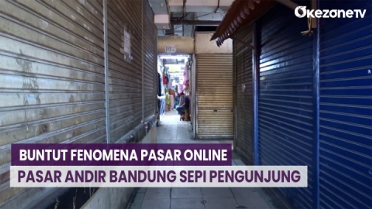 Buntut Fenomena Pasar Online, Pasar Andir Bandung Sepi Pengunjung