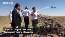 Sivas'ta 3 bin yıllık 'Hitit şehri' kazıyla gün yüzüne çıkarılacak