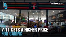 EVENING 5: 7-11 gets a higher price tag for Caring