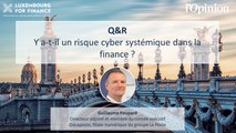 Conférence LFF: y a-t-il un risque cyber systémique dans la finance ?