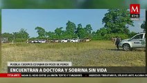 Encuentran a doctora y sobrina sin vida en pozo petrolero de Puebla