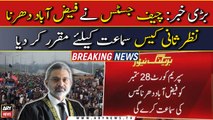 Breaking News: CJP Faez Isa fixes Faizabad sit-in review case for hearing