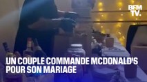 Un couple commande McDonald's pour son mariage