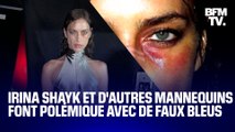 Irina Shayk et d'autres mannequins font polémique en défilant avec de faux yeux au beurre noir